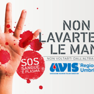 “Non lavartene le mani”: una campagna “shock” per richiamare l’attenzione sulla donazione di sangue“